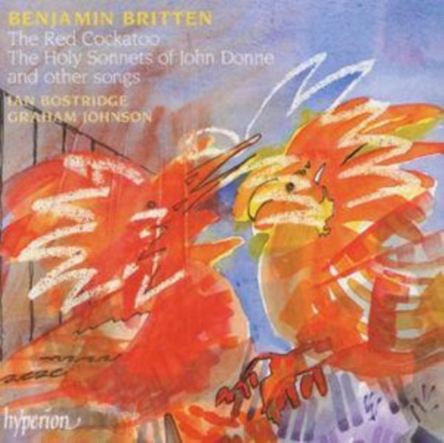 Britten: The Red Cockatoo Holy Sonnets Songs