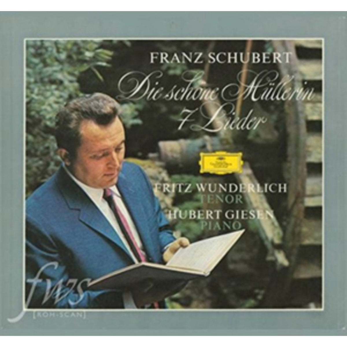 Schubert: Die Schone Mullerin; 7 Lieder