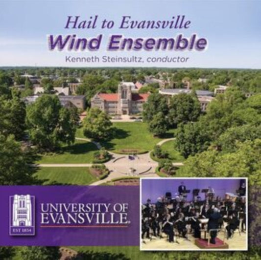 University Of Evansville Wind Ensemble: Hail To Evansville